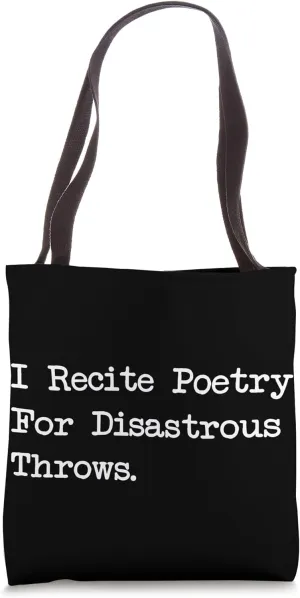I Recite Poetry For Disastrous Throws Funny Juggling Tote Bag