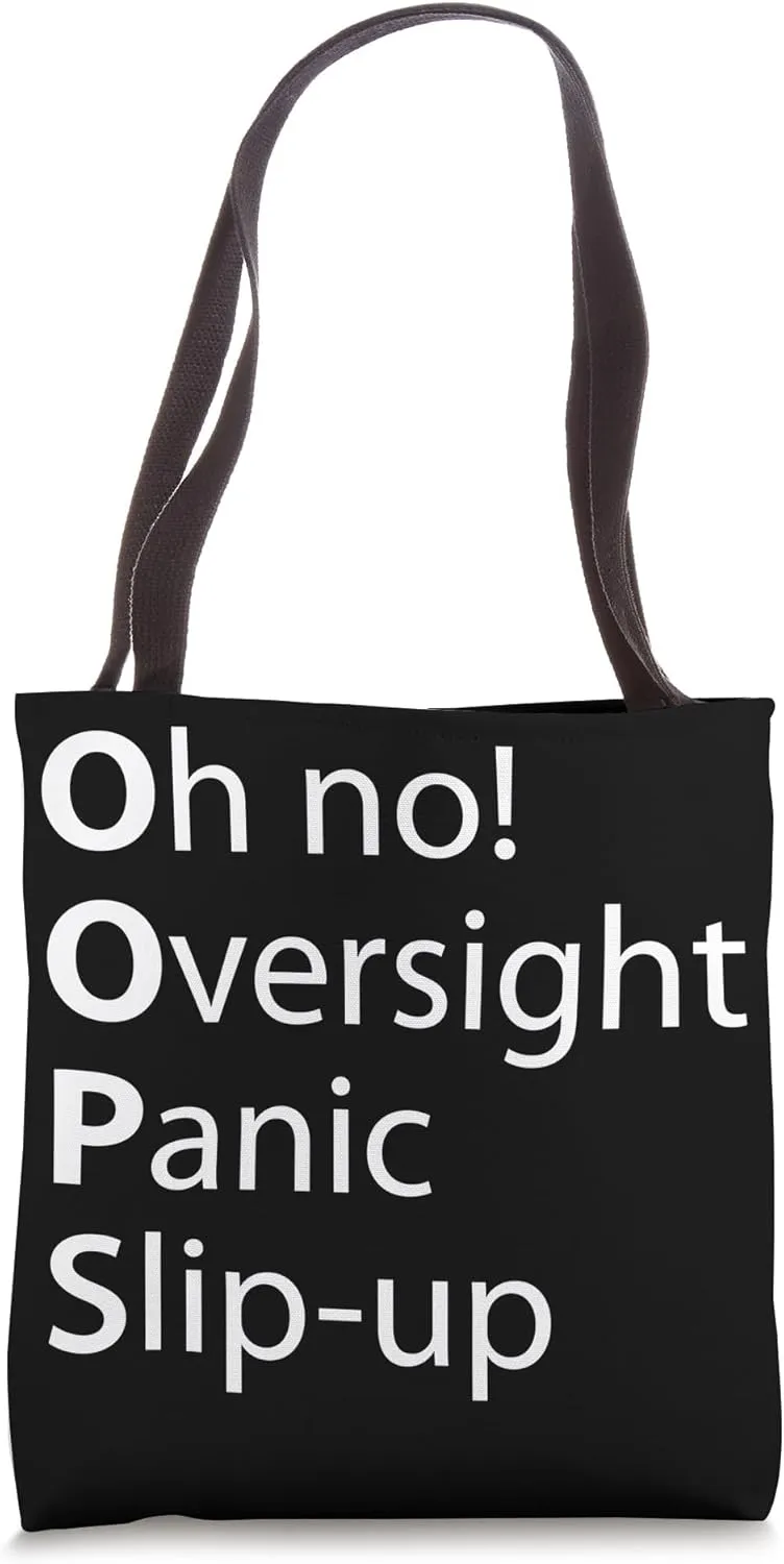 OOPS Oversight Panic Slip-Up Tote Bag